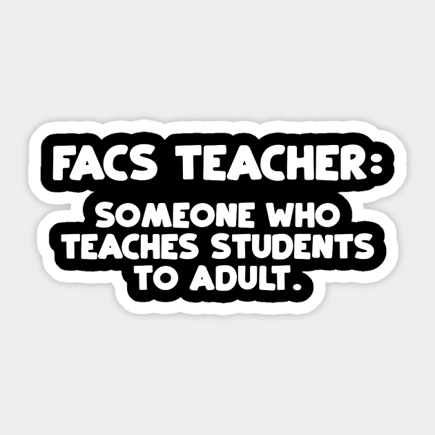 FACS Teacher Shirt Home Economics Teacher Gift Sticker by JensAllison